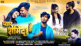 SINGER NITESH KACHHAP  PYAR SHARMINDA HAI  प्यार शर्मिंदा है  NEW NAGPURI SAD 😭 SONG VIDEO 2024 [upl. by Nivlem]