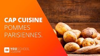 CAP Cuisine • Pommes parisiennes [upl. by Riddle]