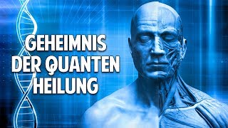 Das Geheimnis Deiner Gesundheit  Wie funktioniert Quantenheilung wirklich [upl. by Eelarual]