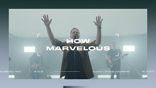 How Marvelous LIVE  Austin Stone Worship [upl. by Savinirs]