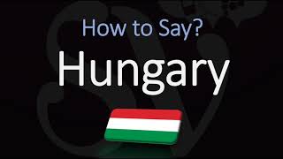 How to Pronounce Hungary CORRECTLY [upl. by Agnimod182]