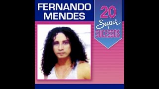 Fernando Mendes  20 Super Sucessos Completo  Oficial [upl. by Muldon]