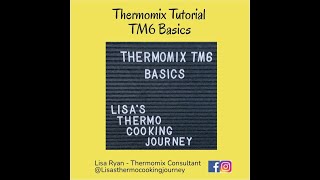 Thermomix tutorial TM6 Basics  Lisa Ryan [upl. by Krakow]