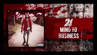 21 Savage  Mind Yo Business Prod By Wheezy [upl. by Hubble]