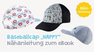 Nähanleitung für Schnittmuster Baseballcap  Schirmmütze quotHappyquot Kinder amp Erwachsene  kullaloo [upl. by Foss]