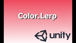 Quick Tutorials  ColorLerp in Unity [upl. by Letitia57]