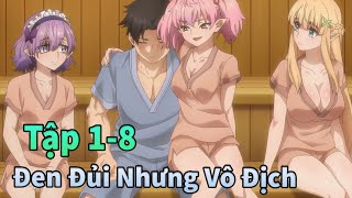 ANIME THÁNG 3  Đời Bạc Như Vôi Nhưng Tôi Là Người Mạnh Nhất Tập 18  Mèo Gầy Review [upl. by Det398]