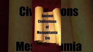 Ancient Civilizations of Mesopotamia Era [upl. by Euphemiah]