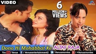 Dono Hi Mohabbat Ke Full Video Song  Altaf Raja  Best Hindi Romantic Songs  Hindi Album Songs [upl. by Ardnuassak]