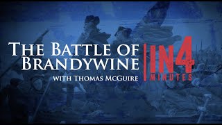 The Battle of Brandywine The Revolutionary War in Four Minutes [upl. by Ahsinehs]