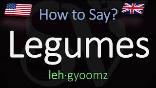 How to Pronounce Legumes CORRECTLY Meaning amp Pronunciation [upl. by Beberg293]