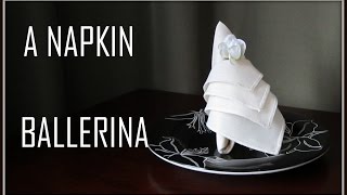 Napkin Folding Ballerina [upl. by Madlen994]