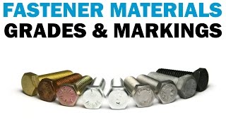 Understanding Fastener Grades amp Materials  Fasteners 101 [upl. by Enybor513]