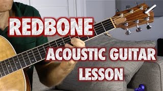 Redbone Acoustic Guitar Lesson [upl. by Herrington]