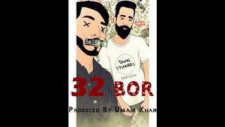 32 Bore Explicit  Talha Anjum  Talhah Yunus Prod Umair Khan [upl. by Aiym844]