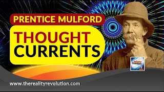 Prentice Mulford  Thought Currents [upl. by Ribble]