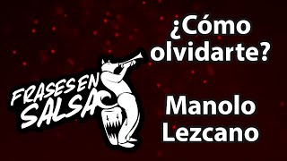 Como olvidarte  Manolo lezcano Frases en salsa [upl. by Ardelia]