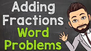 Adding Fractions Word Problems  Fraction Word Problems [upl. by Ahsila]