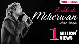 Meherwan  Jubin Nautiyal  Official Video Song  Bekhudi  Adhyayan  Angel  Rahul Nair [upl. by Birkett535]