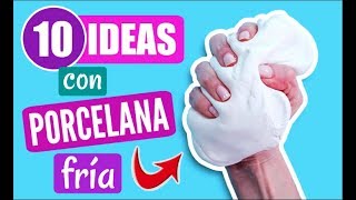 10 IDEAS con PORCELANA FRÍA o PASTA FLEXIBLE fáciles [upl. by Hess]