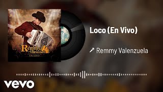 Remmy Valenzuela  Loco Audio  En Vivo [upl. by Kartis]