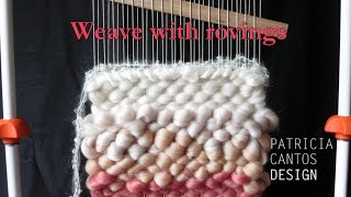 Weaving with roving  Weaving lessons for beginners [upl. by Belia117]