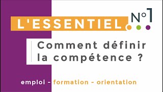 LEssentielComment définir la compétence [upl. by Eeliah]