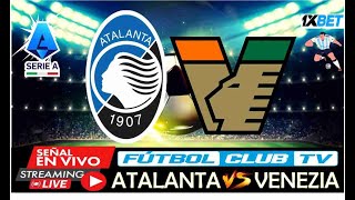 ATALANTA VS VENEZIA EN VIVO HOY PARTIDO DE LA SERIA A DE ITALIA 2425 FECHA27 endirecto seriea [upl. by Mirilla]