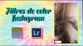 APRENDE A HACER FILTROS DE COLOR PARA INSTAGRAM FÁCIL CON LIGHTROOM [upl. by Neeoma]