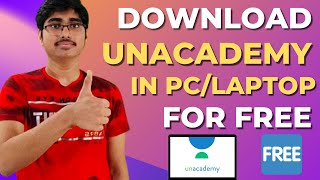 HOW TO DOWNLOAD UNACADEMY APP IN LAPTOP WINDOWS 10 FOR FREE [upl. by Lorsung169]