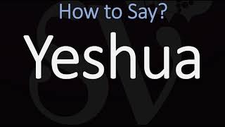 How to Pronounce Yeshua CORRECTLY [upl. by Steck]