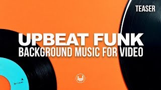 Upbeat Funk Background Music For Video Royalty Free [upl. by Roede8]