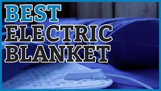 Best Electric Blanket  10 TOP Rated Electric Blankets  Reviews [upl. by Della]