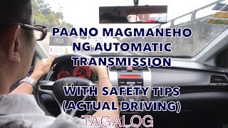 HOW TO DRIVE AUTOMATIC VEHICLE TAGALOG WITH SAFETY TIPS AND DEFENSIVE DRIVING TIPS FOR BEGINNERS [upl. by Cirted]