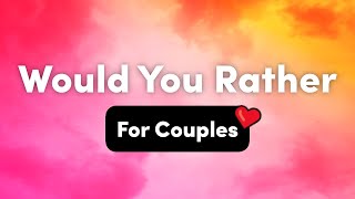 Would You Rather Questions For Couples – Interactive Party Game [upl. by Neerod]