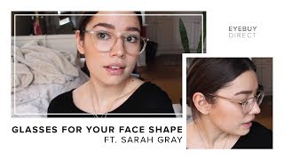 How to Find Glasses That Fit Your Face Shape  Oval Faces  EyeBuyDirect x Sarah Gray [upl. by Aleb]