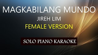 MAGKABILANG MUNDO  FEMALE VERSION   JIREH LIM  PH KARAOKE PIANO by REQUEST COVERCY [upl. by Ralip]