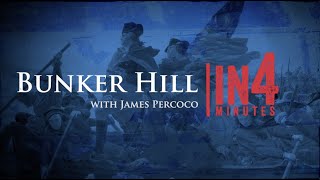 Bunker Hill The Revolutionary War in Four Minutes [upl. by Mert]