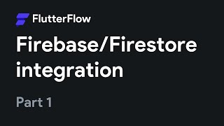 FirebaseFirestore Integration Part 1  FlutterFlow Tutorial [upl. by Enilrek]