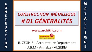 01 Construction métallique  Généralités [upl. by Ellened861]