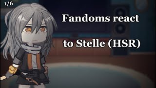 FANDOMS REACT TO STELLE HSR 16 MULTIFANDOM [upl. by Jessey687]