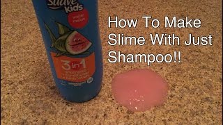 How To Make Slime With Just Shampoo [upl. by Maurizia]