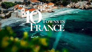 10 Beautiful Towns to Visit in France 4K 🇫🇷  Must See French Towns [upl. by Zoara]