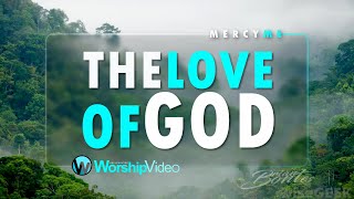 The Love of God  Mercy Me With Lyrics [upl. by Vivian983]