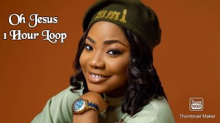 Mercy Chinwo  OH Jesus 1 Hour Loop [upl. by Irpak]