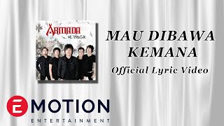 Armada  Mau Dibawa Kemana Official Lyric Video [upl. by Calva]