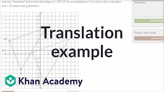 Translation example  Transformations  Geometry  Khan Academy [upl. by Ttelracs]