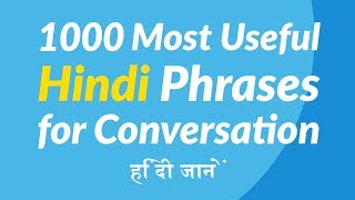 1000 Most Useful Hindi Phrases for Conversation [upl. by Dranik]