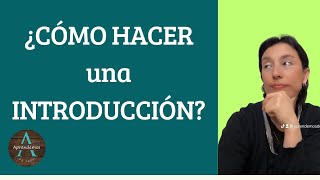 ¿CÓMO HACER UNA INTRODUCCIÓN  HOW TO MAKE AN INTRODUCTION [upl. by Baptist]