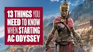 13 things to know when starting Assassins Creed Odyssey [upl. by Ecniv]